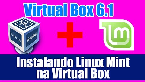 Como instalar Linux Mint na Virtual Box com Windows 10