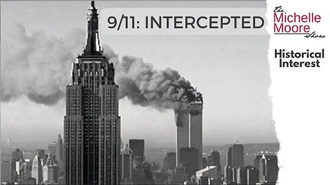 Historical Interest: 9/11 Intercepted (Documentary)