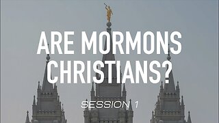 Are Mormons Christians?