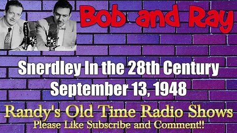 Bob & Ray Buck Snerdley In the 28th Century September 13, 1948