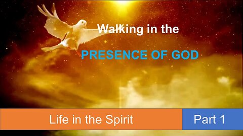 Walking in the Presence of God