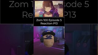 Zom 100 Bucket List of The Dead - Episode 5 Reaction - Part 13 #shorts