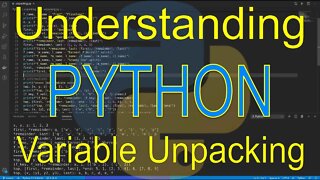 Understanding Python: Variable Unpacking