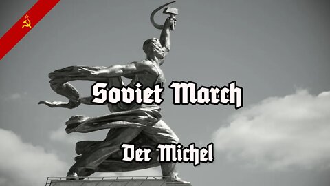 Soviet March - Red alert - German Version - Der Michel - Karl Sternau