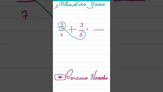 Matemática Básica (soma de frações), multiplicação cruzada do numerador e denominador #shorts