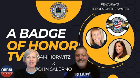 A Badge of Honor - Featuring Heroes on The Water
