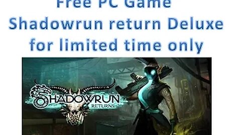 Shadowrun return deluxe review, Free for limited time