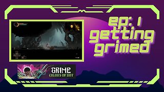 Grime (EP 1): Getting Grimed.