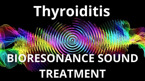 Thyroiditis _ Sound therapy session _ Sounds of nature