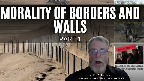 Morality of borders and walls - Part 1 2023-05-28