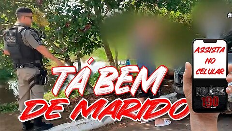 "Tá Bem de Marido" Com Sargento Paz! Vídeos Curtos - 190