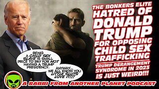 The Bonkers HATRED of Donald Trump for Opposing Child Sex Trafficking!!!