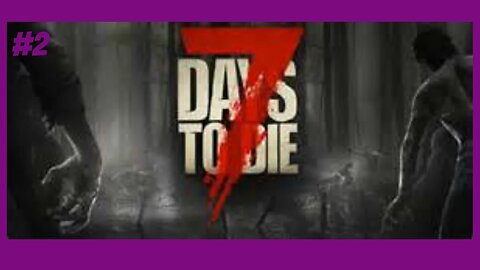 7 Days To Die (Part 2) (W/serbeastalot) | The Fort