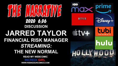 #StreamingWars #Hollywood #Business The Narrative 2020 STREAMING the NEW Normal w' JARRED TAYLOR