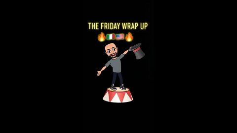 The Friday Wrap Up 5 14 21