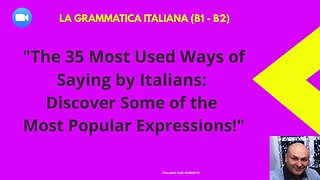 "The 35 Most Used Ways of Saying by Italians: Discover Some of the Most Popular Expressions!"