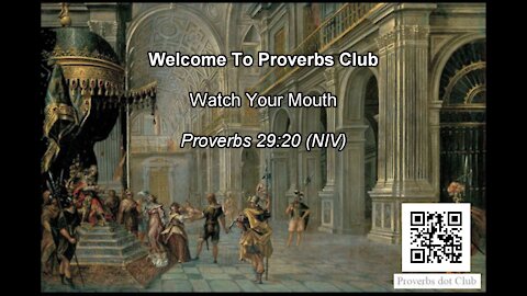Watch Your Mouth - Proverbs 29:20