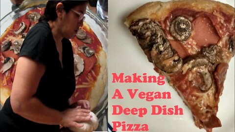 Making A Vegan Deep Dish Pizza