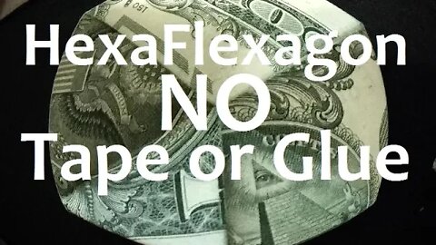 $1 HexaFlexagon Fidget Toy, No TAPE OR GLUE! It Locks! Paper or Money Origami Dollar Design © #DrPhu