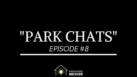 "Park Chats" - Episode (8): Responding to Realtor Stereotype