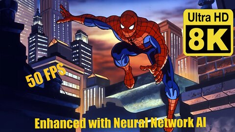 Spider-Man: The Animated Series 8k 50 FPS (Remastered with Neural Network AI)