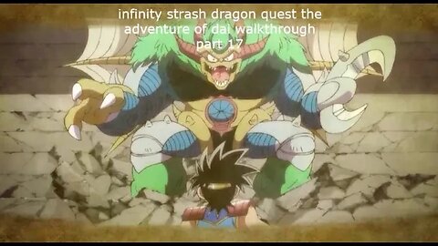 infinity strash dragon quest the adventure of dai walkthrough part 17 xbox series s