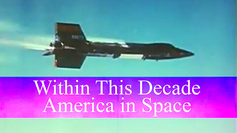 Within This Decade, America in Space 1969 NASA Documentary