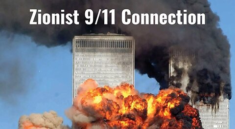 Zionist 9/11 Connection by Christopher Bollyn