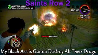 Saints Row 2- With Commentary- Samedi Missions- My Black Ass is Gunna Destroy All Their Drugs