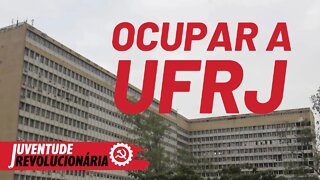 Direita condena UFRJ, organizar a greve com ocupação! - Juventude Revolucionária nº 88 - 13/05/21