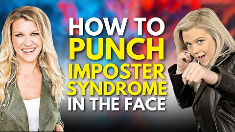 How To Overcome Imposter Syndrome (PLUS Launch Your Dream Business!) With Christy Wright