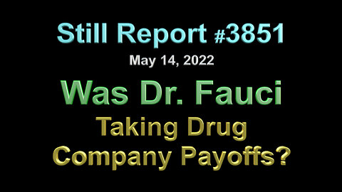Was Fauci Taking Drug Company Payoffs?!!, 3851