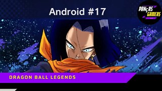 BATTLE GAUNTLET - ANDROID #17 - BATALHA 100 - DRAGON BALL LEGENDS