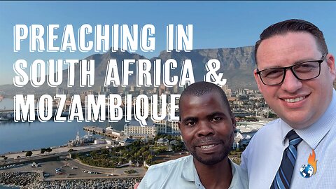 Pastor Adam Preaches in Cape Town & Maputo