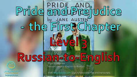 Pride and Prejudice – the First Chapter: Level 3 - Russian-to-English