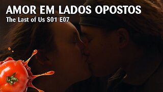 The Last of Us S01 E07 - "O que deixamos para trás"