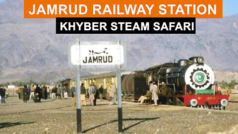 126 Year old Jamrud Railway Station & Khyber Steam Engine Safari | British Landmark 1898 AD.