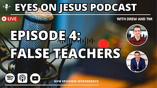 Episode 4: False teachers