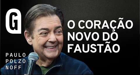 O coração do Faustão e a corrupção entranhada em nós