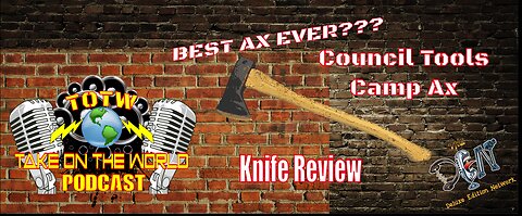 TOTW Tool Review Council Tool Camp AX. Is it the best Camp Ax Ever?