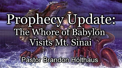 Prophecy Update: The Whore of Babylon Visits Mt. Sinai