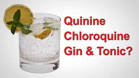Quinine, Chloroquine, and Gin & Tonic?