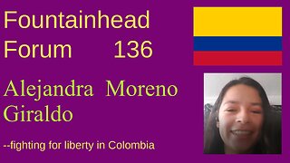 FF-136: Alejandra Moreno Giraldo on fighting for liberty in Colombia