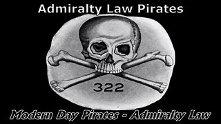 Modern Day Pirates - Admiralty Law