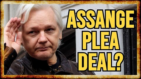 Report: DOJ Considering PLEA DEAL for Julian Assange