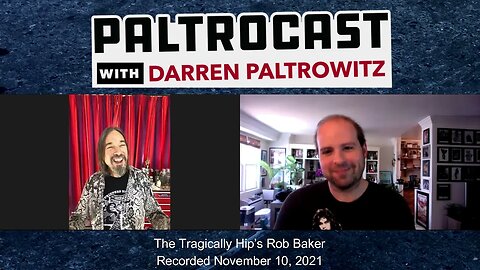 The Tragically Hip's Rob Baker interview with Darren Paltrowitz