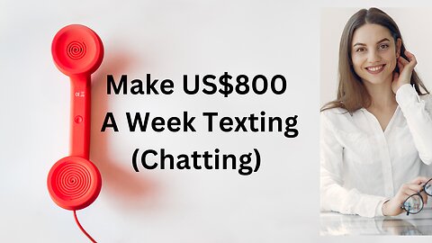 Make US$800 A Week Texting (Chatting) With These Websites - Available Worldwide?