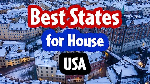 Top 10 States to Buy a House in 2024 | USA