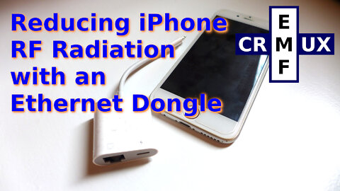 Reducing iPhone RF Radiation with Ethernet Dongle EMFCrux 0018