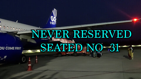 Never Reserve Seat 31 in Go First! Airline Mishap Story #gofirst #airport #review